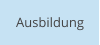 Ausbildung